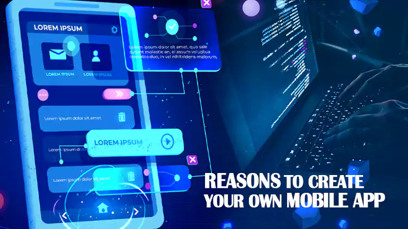 Reasons to create your own App