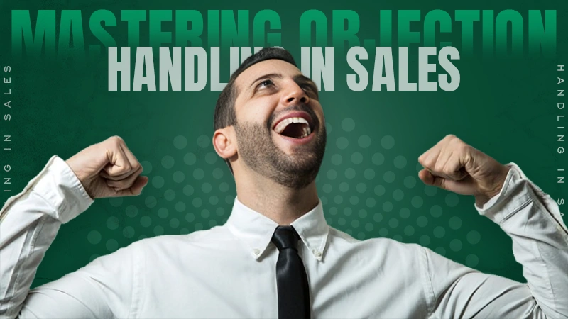 mastering objection handling in sales