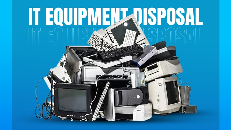 IT Equipment Disposal